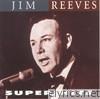 Jim Reeves - Super Hits
