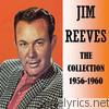 Jim Reeves - The Collection 1956-1960