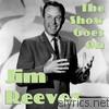 Jim Reeves - The Show Goes On