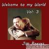 Jim Reeves - Welcome to My World, Vol. 3