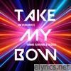 Take My Bow (Tommie Sunshine & On Deck Remix) - Single
