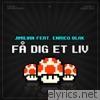 Få dig et liv (feat. Enrico Blak) - Single