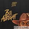 be alright (15 edition) - Single
