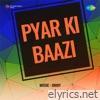 Pyar Ki Baazi (Original Motion Picture Soundtrack) - EP