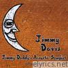 Jimmy Davis - Jimmy Daddy's Acoustic Songlist, Vol. II