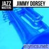 Jazz Masters: Jimmy Dorsey