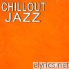 Chillout Jazz (Jazz Music, Smooth Jazz, Vol. 1)