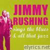 Jimmy Rushing Sings the Blues and All That Jazz
