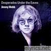 Desperados Under the Eaves - Single