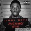 Jimmy Wopo - Back Against the Wall