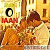 Jaan O Jaan - Single