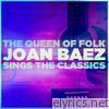 The Queen of Folk: Joan Baez Sings the Classics