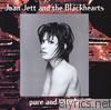 Joan Jett & The Blackhearts - Pure and Simple