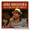 João Nogueira em São Paulo (Ao Vivo)