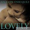 Jocelyn Enriquez - Lovely