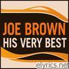 Joe Brown - His Very Best