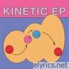 Kinetic - EP