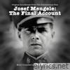Josef Mengele: The Final Account (Original Soundtrack from the Documentary Film)