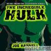 The Incredible Hulk (Music from the Television Series)