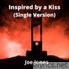 Inspired by a Kiss (Single Version)