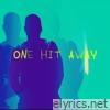 One hit away - Single