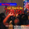 Joe Pace Presents: Let There Be Praise