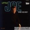 Little Joe Sure Can Sing!
