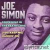 Drowning in the Sea of Love / (You Keep Me) Hanging' On (Rerecorded Version) - Single