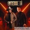 Entiende Tú - Single