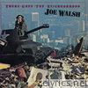 Joe Walsh - There Goes the Neighborhood