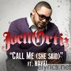 Call Me (She Said) [feat. Novel]