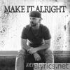 Make It Alright - Single