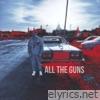 All the Guns - Single