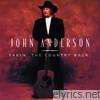 John Anderson - Takin' the Country Back
