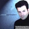 John Anthony - What a Man Can Do