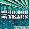40,000 Years - Single