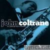 The Definitive John Coltrane On Prestige and Riverside