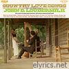 John D. Loudermilk - Country Love Songs Plain and Simply Sung By