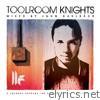 Toolroom Knights (Mixed By John Dahlback)