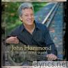 John Hammond - In Your Arms Again