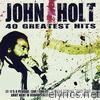 John Holt - John Holt: 40 Greatest Hits