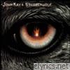 John Kay - Feed The Fire