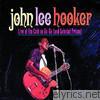 John Lee Hooker - Live at the Café au-Go-Go (and Soledad Prison)