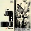 I'm John Lee Hooker + Travelin' (Bonus Track Version)