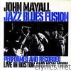 John Mayall - Jazz Blues Fusion (Performed and Recorded Live in Boston and New York)