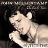 John Mellencamp - The Early Years