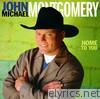 John Michael Montgomery - Home to You