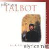 History Makers: John Michael Talbot - 15 Of His Favorite Worship Songs
