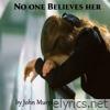 No One Believes Her - Single
