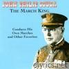 The March King